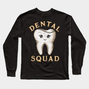 Dental Assistant " Dental Squad " Long Sleeve T-Shirt